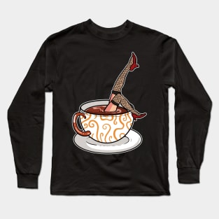 Long Legs and Coffee - For Coffee Long Sleeve T-Shirt